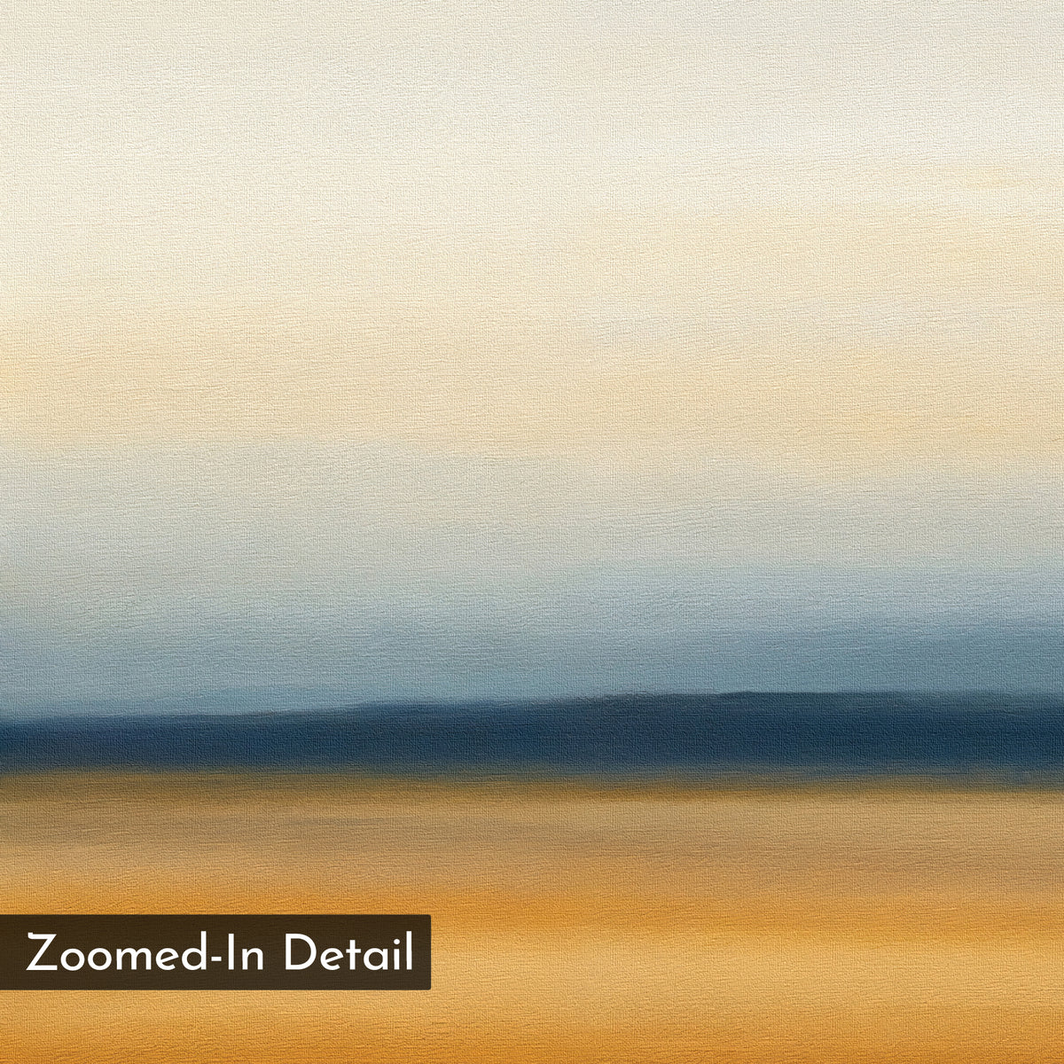 Zoomed-in detail of Caramel Plains Canvas Art – Horizontal reveals soft, horizontal bands of beige, gold, blue, and white for a blurred landscape look—ideal minimalist art for modern bedrooms. "Zoomed-In Detail" is in the lower left corner.
