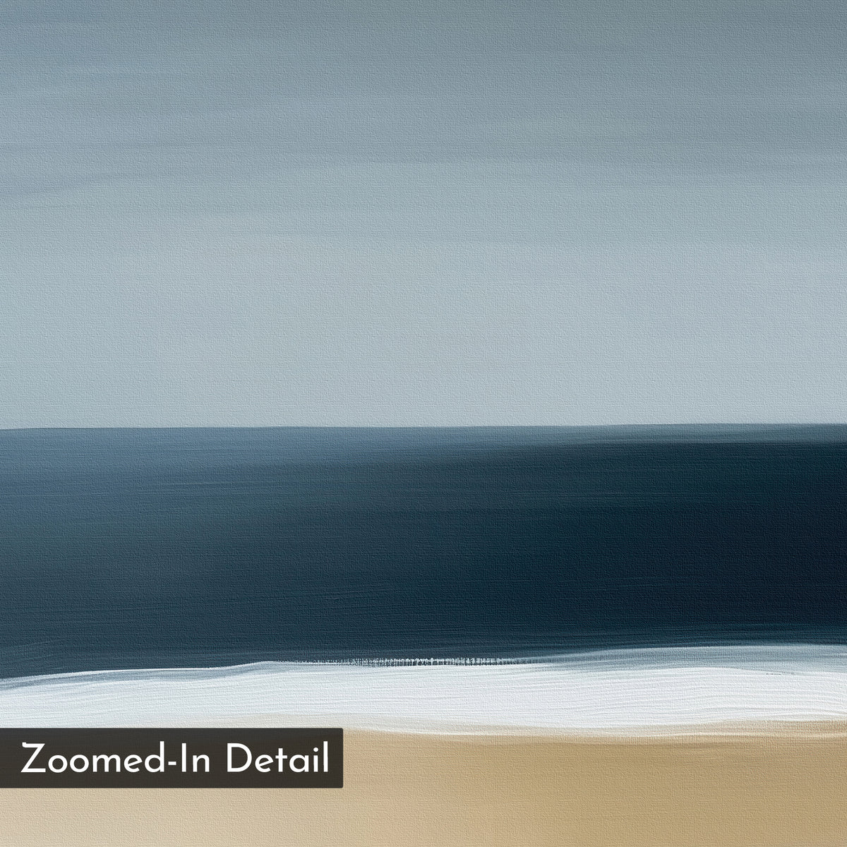 The Ocean Edge Canvas Art – Horizontal showcases horizontal bands: light tan at the base, a slim white stripe, deep blue center, and a gray sky above. “Zoomed-In Detail” is boxed in the lower left corner.