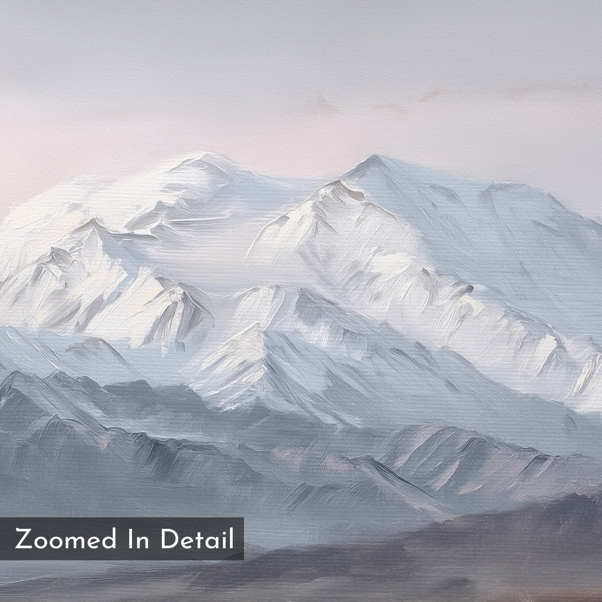 The Alpine Majesty Canvas Art - Horizontal features a digital painting of snow-covered mountain peaks under a pale sky with soft brushstrokes and muted colors. "Zoomed In Detail" appears in the bottom left corner.