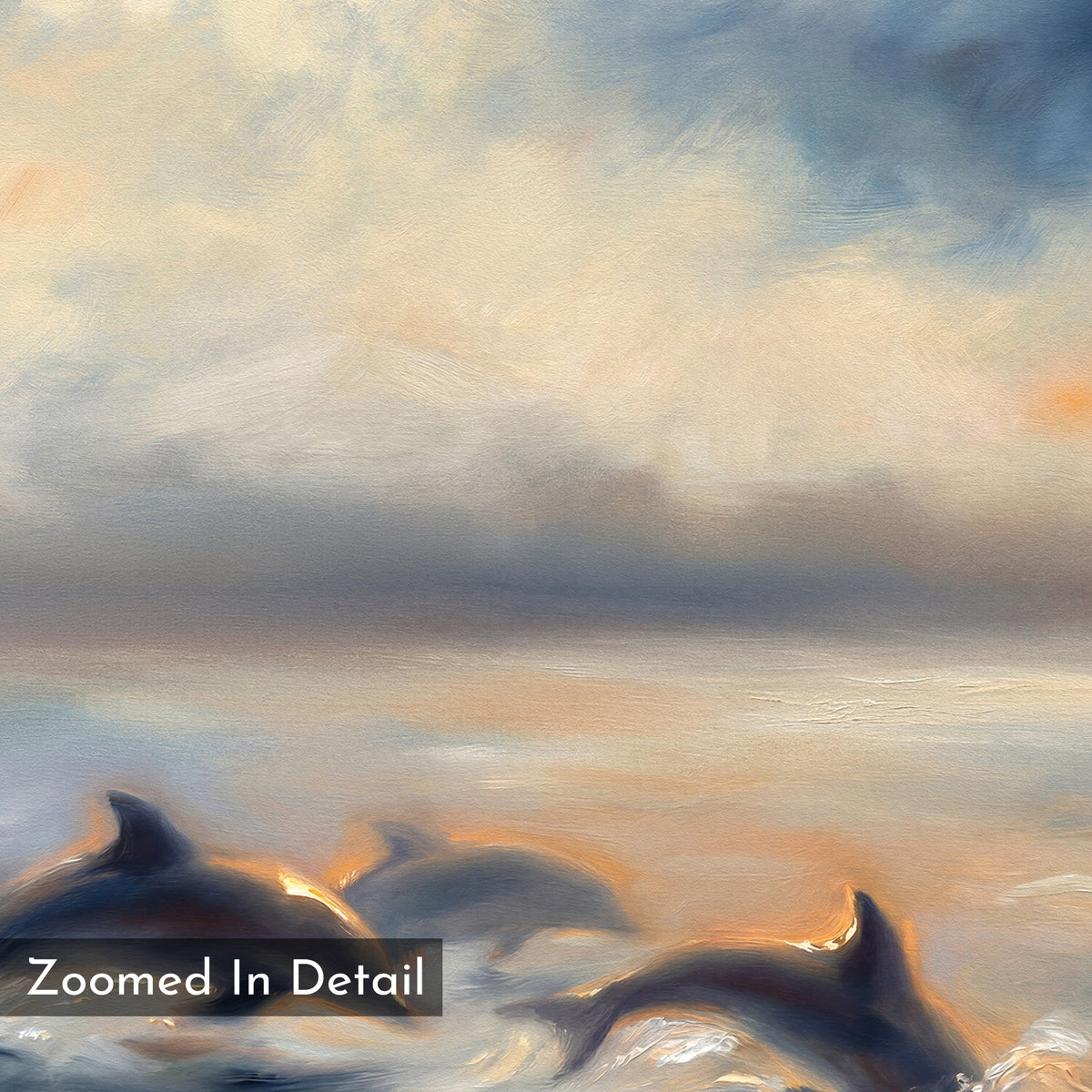“Dolphin Pod at Sunset Canvas Art - Horizontal” features dolphins swimming in the ocean under a cloudy sunset sky, with soft light on the water. “Zoomed In Detail” text appears in the lower left—ideal for serene wall art enthusiasts.