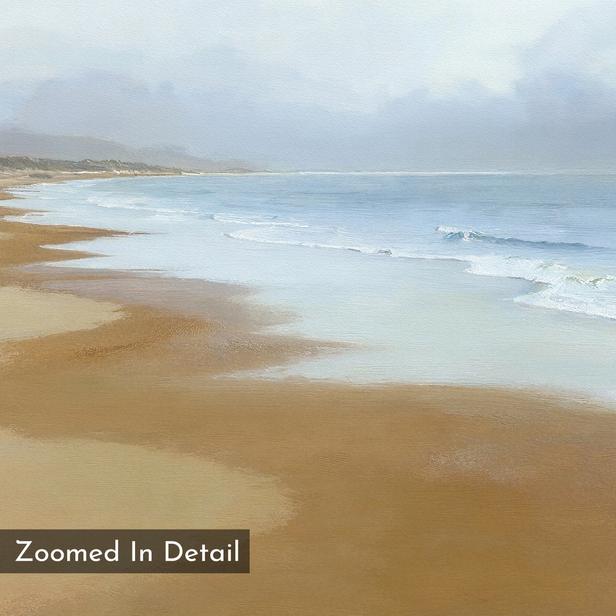 Endless Shoreline Canvas Art - Horizontal features a sandy beach with gentle waves and a cloudy sky. The distant coastline is softened by mist, adding serenity. “Zoomed In Detail” appears in the bottom left corner of this wall art.