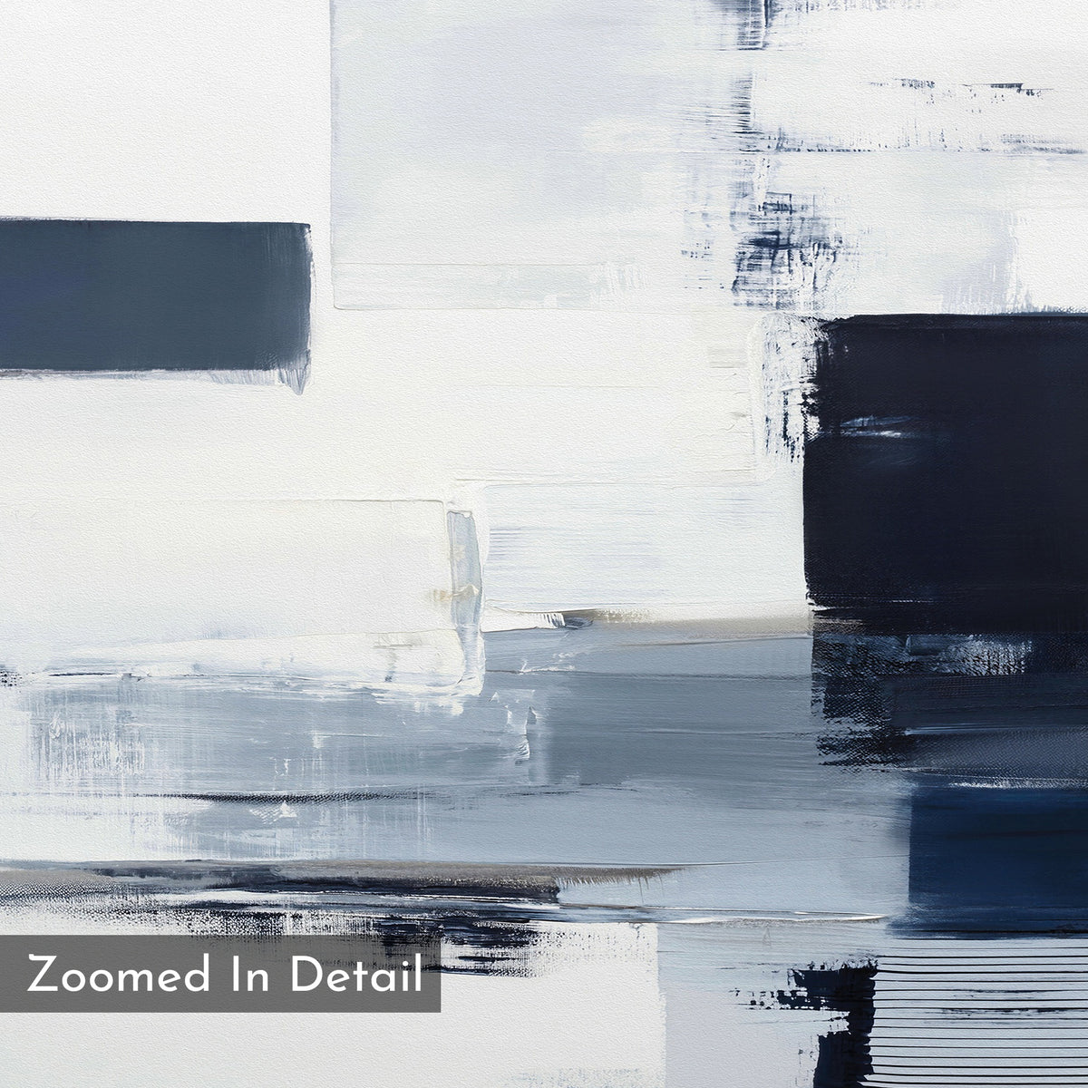 Navy Brushwork Canvas Art - Horizontal features overlapping rectangles in white, gray, and navy with bold brushstrokes and textured layers. "Zoomed In Detail" text appears in the bottom left corner.