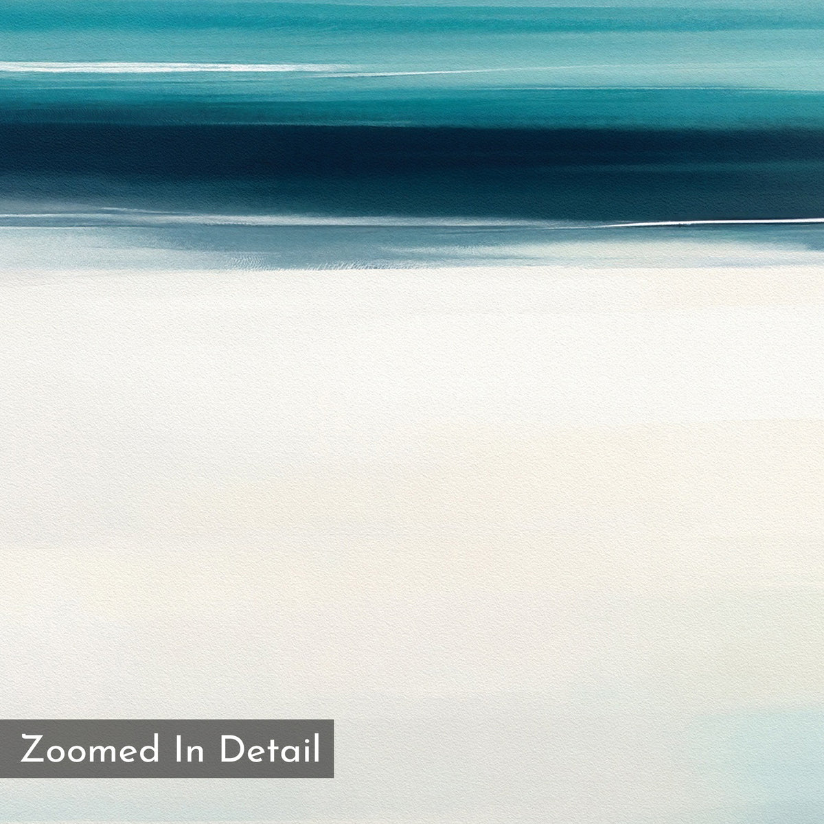 Ocean Motion Canvas Art - Square features horizontal bands of turquoise, dark blue, and white for a minimalist seascape look. Serene and sophisticated, it includes “Zoomed In Detail” in a gray box at the bottom left.