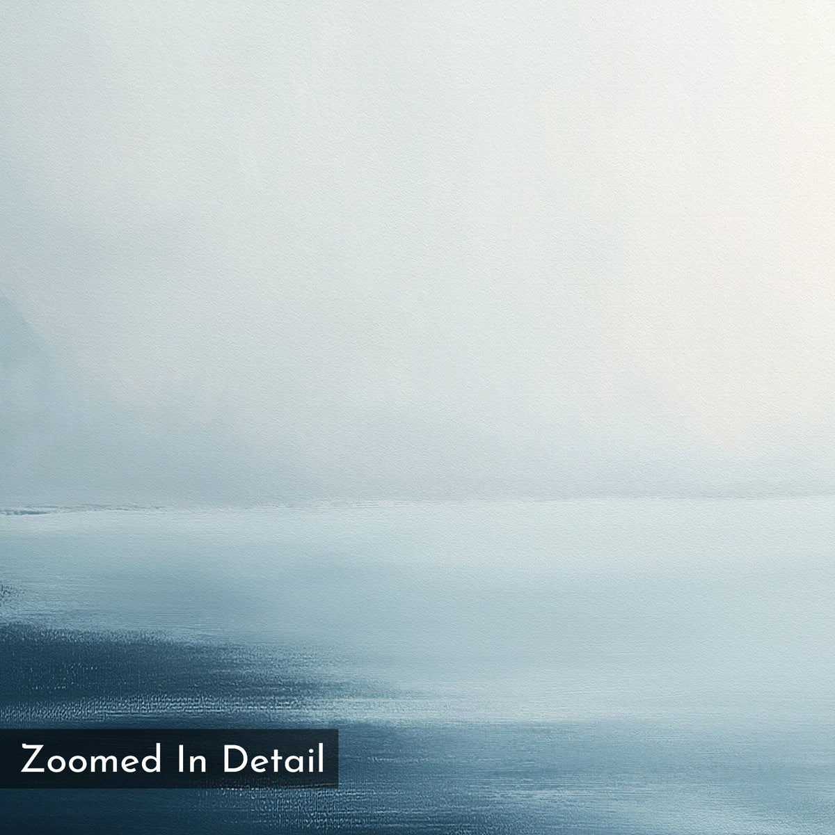 A close-up of Steel Harbor Mist Canvas Art - Square shows soft blue and white gradients blending like a misty seascape. "Zoomed In Detail" appears in the corner. Ideal wall art for creating a calm, serene atmosphere.