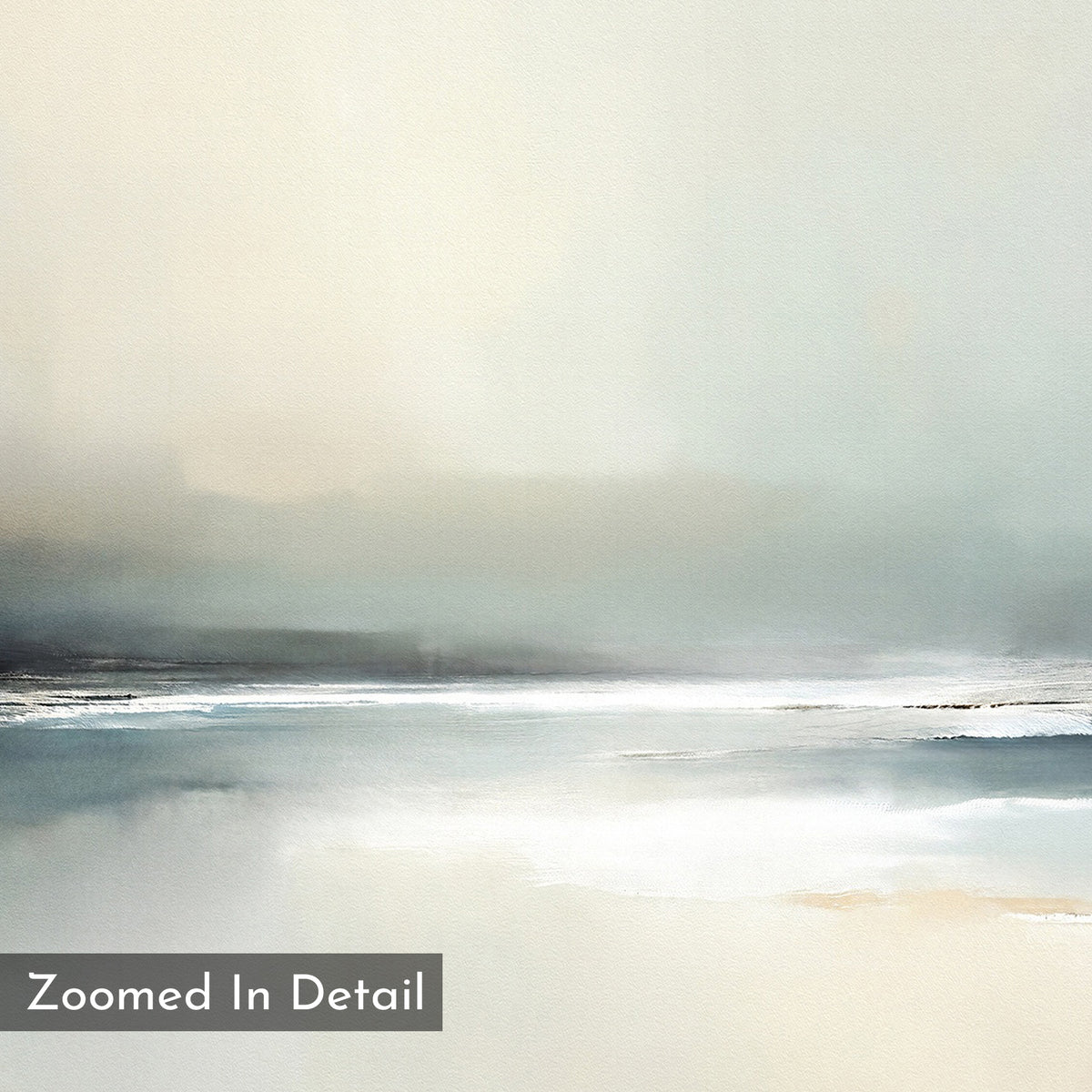 The Veiled Estuary Canvas Art - Square features a serene, abstract landscape with muted gray, blue, and beige tones. This contemporary piece brings a calm, minimalist vibe. “Zoomed In Detail” appears in the bottom left corner.