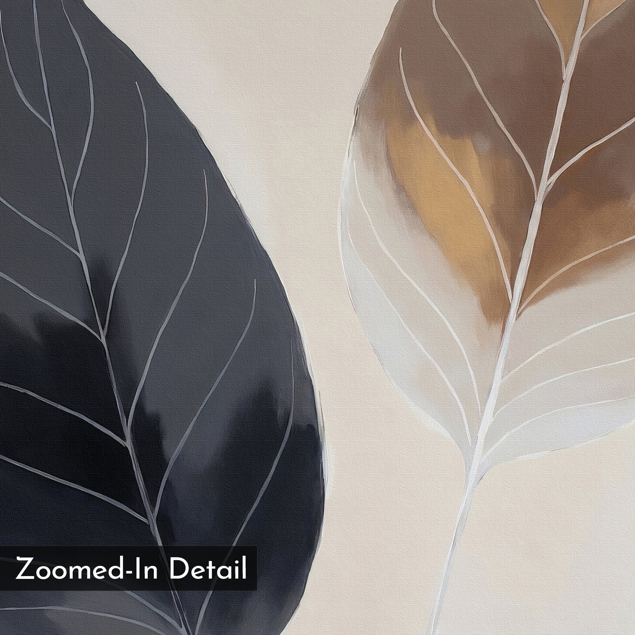 The Dual Leaf Study Canvas Art features a detailed close-up of two large leaves, one dark and one light with brown tones and white veins on a beige background. "Zoomed-In Detail" text is in the lower left—ideal minimalist wall art for bedrooms.