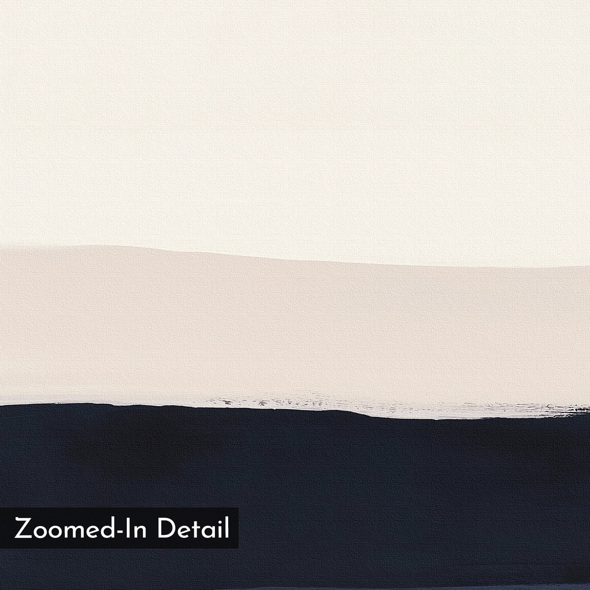 Ivory Dusk Canvas Art – Horizontal features three layers: a large white upper section, slim beige middle band, and bold dark navy base. "Zoomed-In Detail" appears in the lower left. Perfect minimalist wall art for modern spaces.
