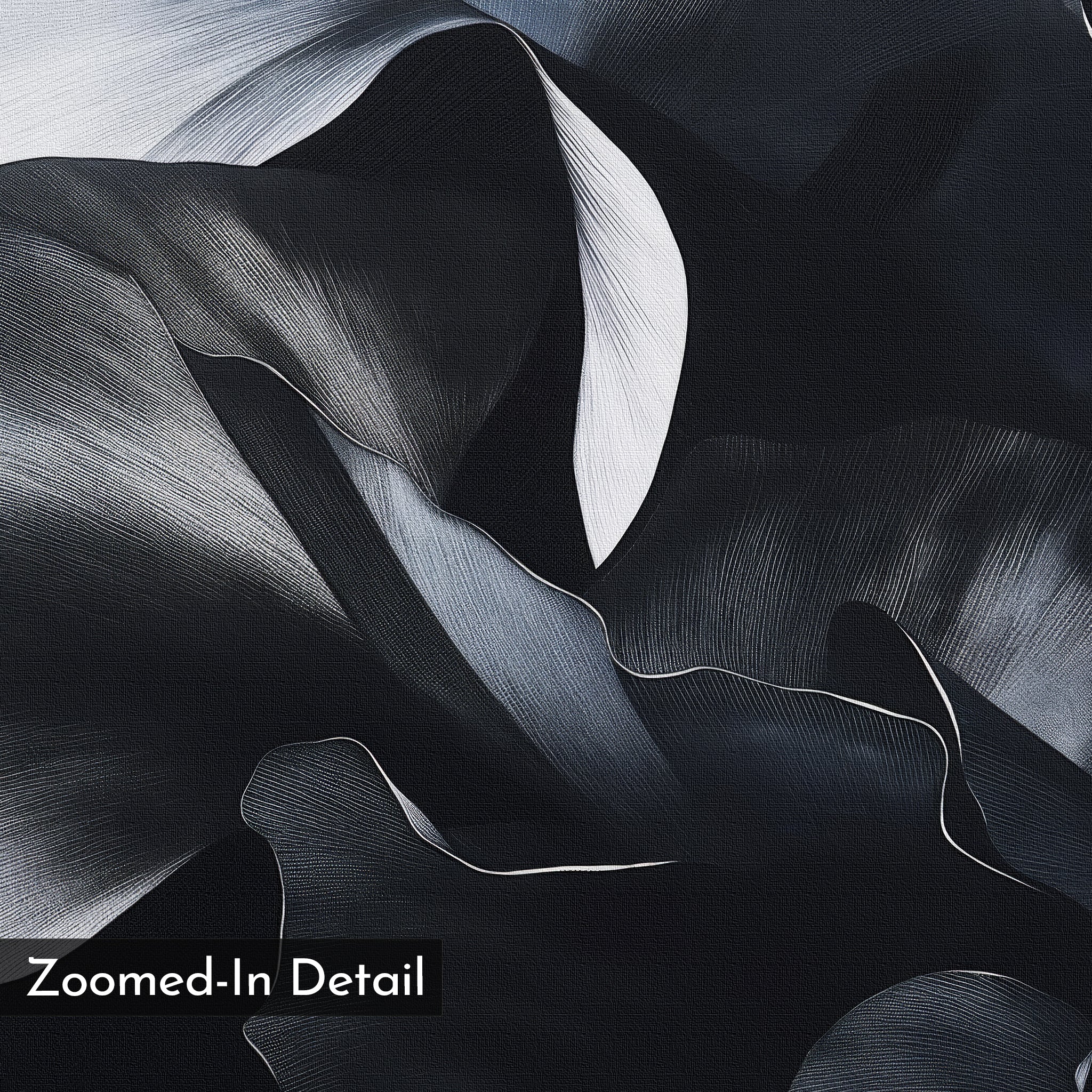 Nocturnal Bloom Abstract Canvas Art features a close-up of flowing black and white textures that resemble layered fabric or petals, enhanced by fine lines and shading. "Zoomed-In Detail" is displayed in the bottom left corner.