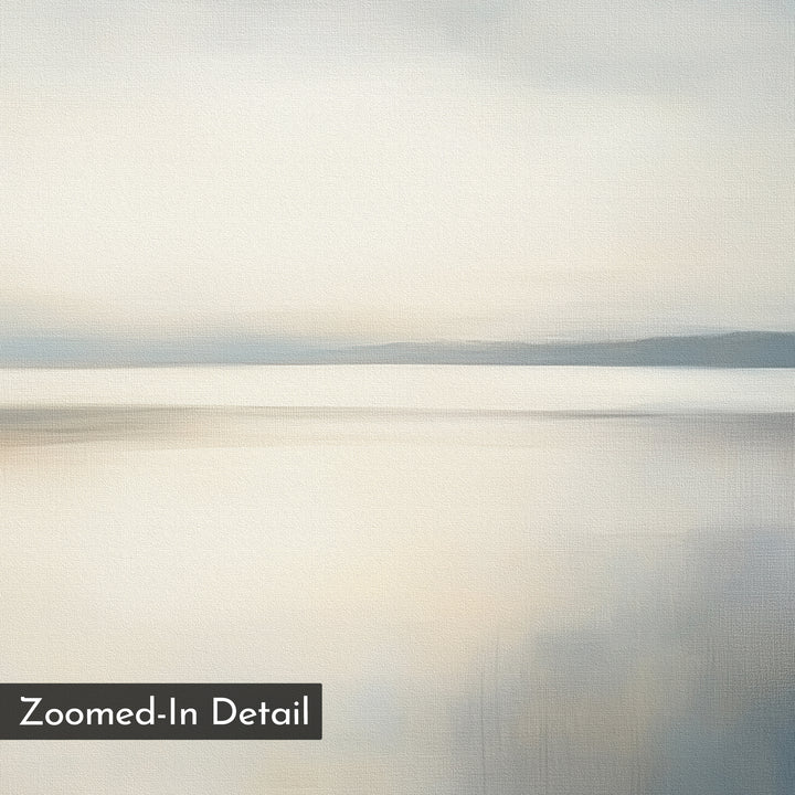 Still Horizon Canvas Art features a soft, abstract landscape in muted gray, beige, and white. The blurred horizon evokes a serene shoreline, with "Zoomed-In Detail" labeled in the corner—ideal minimalist wall art for tranquil spaces.