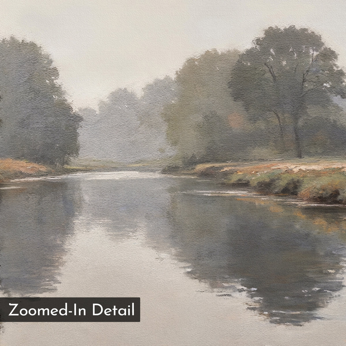 Featuring muted colors and a peaceful vibe, the Still Riverbank Canvas Art – Horizontal shows a serene river flowing through misty trees, reflected on the water. Ideal for bedroom decor, it includes a “Zoomed-In Detail” label in the bottom left corner.