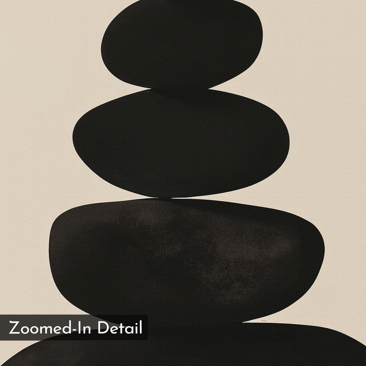 Zen Balance Canvas Art features three black, smooth, oval shapes stacked vertically on a beige background with a canvas-like texture and minimalist print style, plus a “Zoomed-In Detail” label at the bottom left.