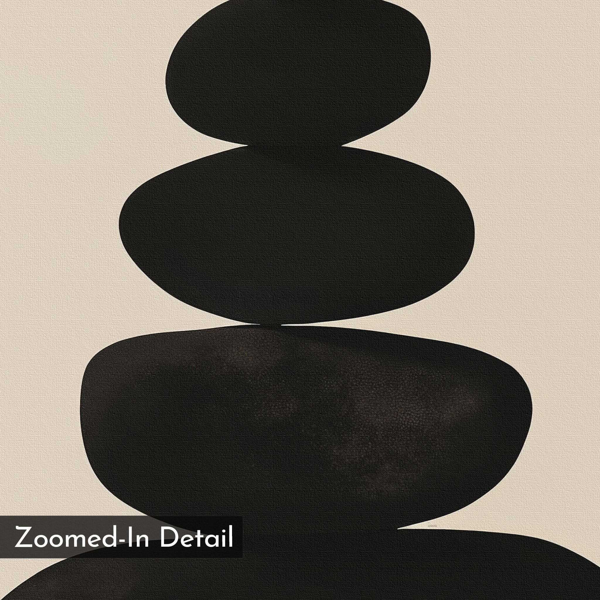 Zen Balance Canvas Art features three black, smooth, oval shapes stacked vertically on a beige background with a canvas-like texture and minimalist print style, plus a “Zoomed-In Detail” label at the bottom left.