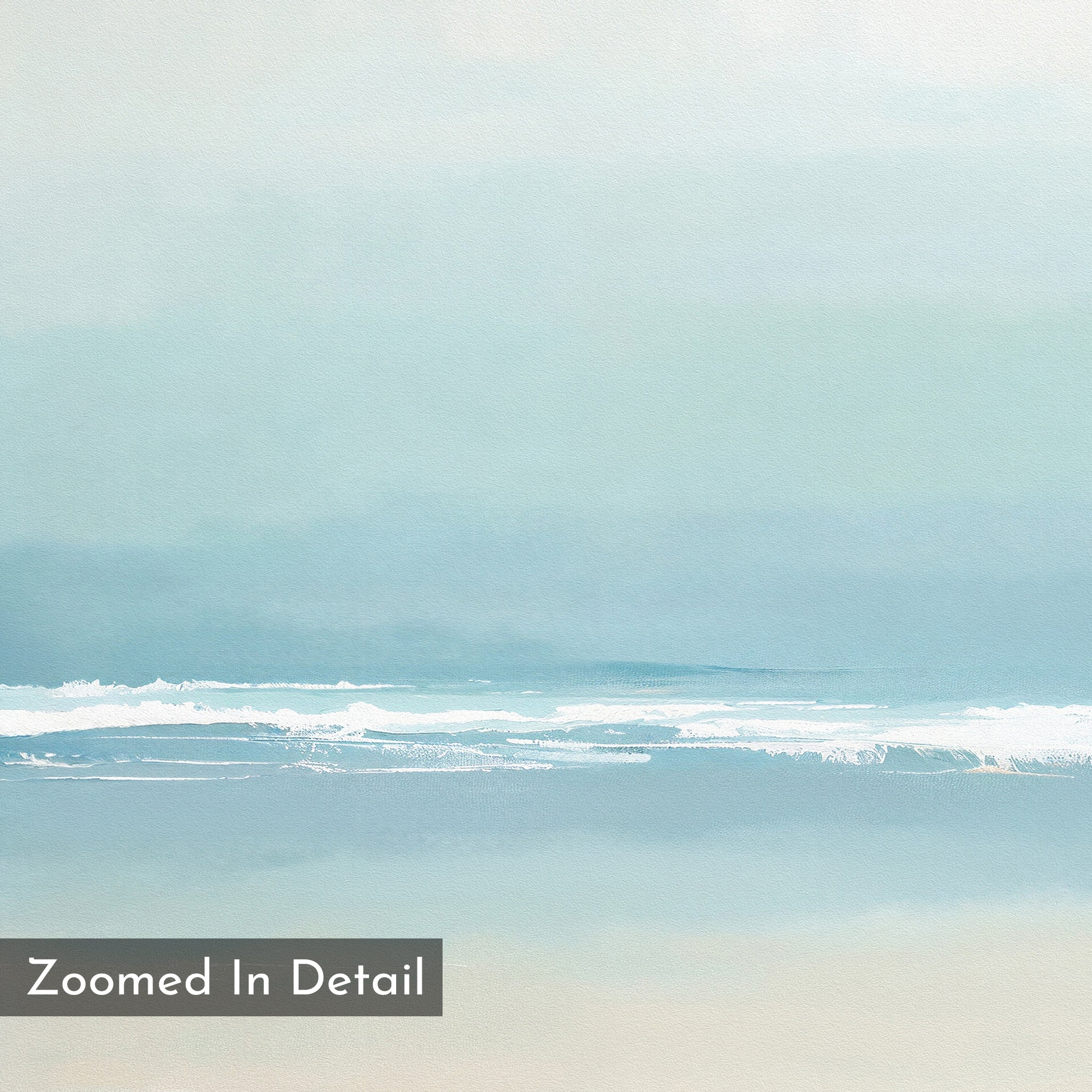 The Airy Shore Canvas Art - Horizontal features soft pastel ocean waves with white foam under a hazy sky for a calm coastal vibe. "Zoomed In Detail" appears in a gray box in the lower left corner.