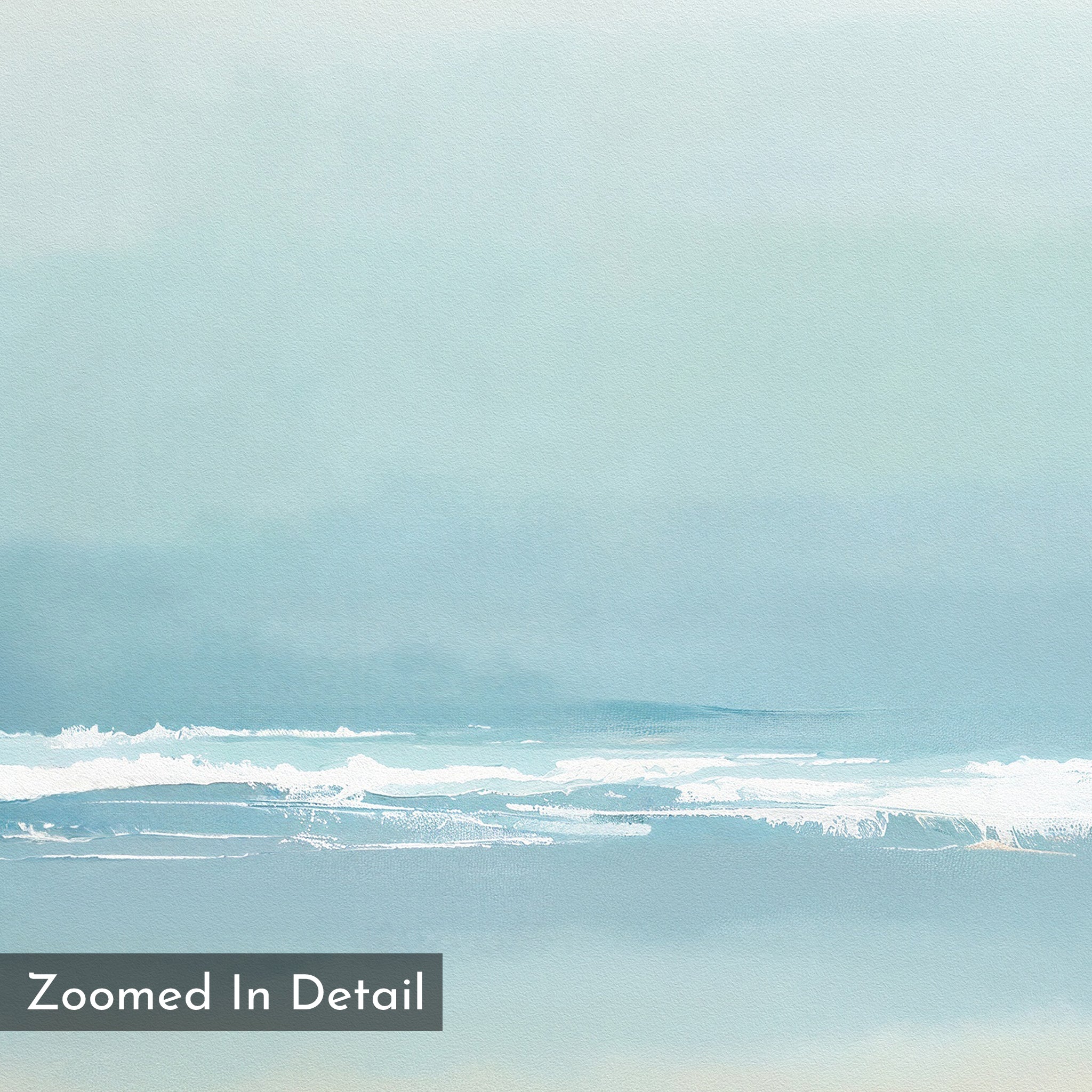 Airy Shore Canvas Art - Square features soft pastel waves beneath a pale sky for minimal seaside decor. A "Zoomed In Detail" label appears in a gray box at the bottom left corner.