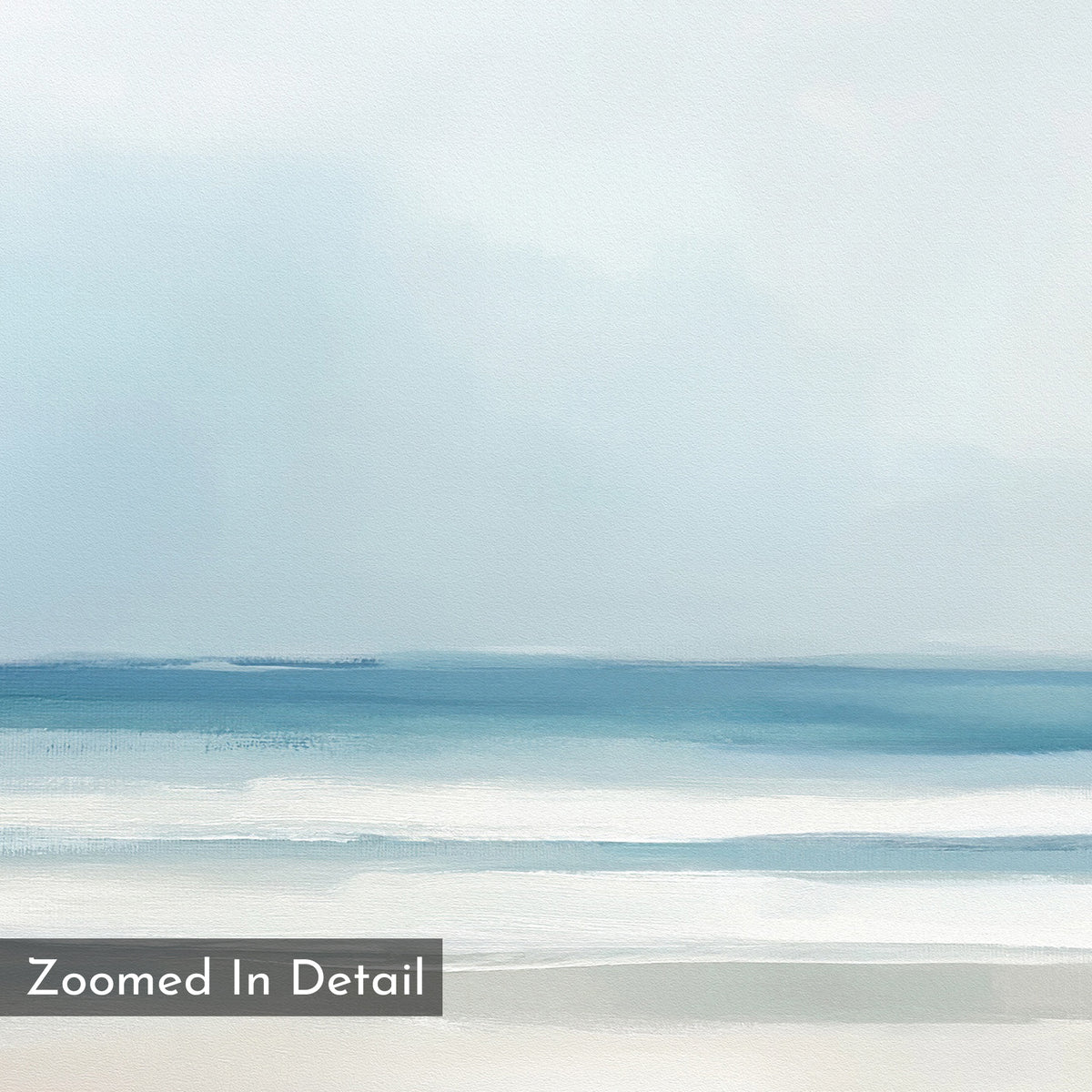 The Blurred Beach Scene Canvas Art - Horizontal features a soft, abstract seascape with tranquil blue and white tones. Ocean waves blend into the sky, creating a calming mood. "Zoomed In Detail" text appears in the corner of the artwork.