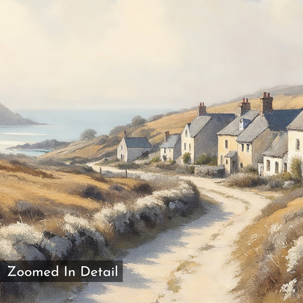 Coastal Haven Canvas Art - Horizontal features a detailed painting of a rural coastal village with cottages, a winding road, golden fields by the sea, and misty hills under a hazy sky. Text reads: Zoomed In Detail. Perfect as rustic wall decor.