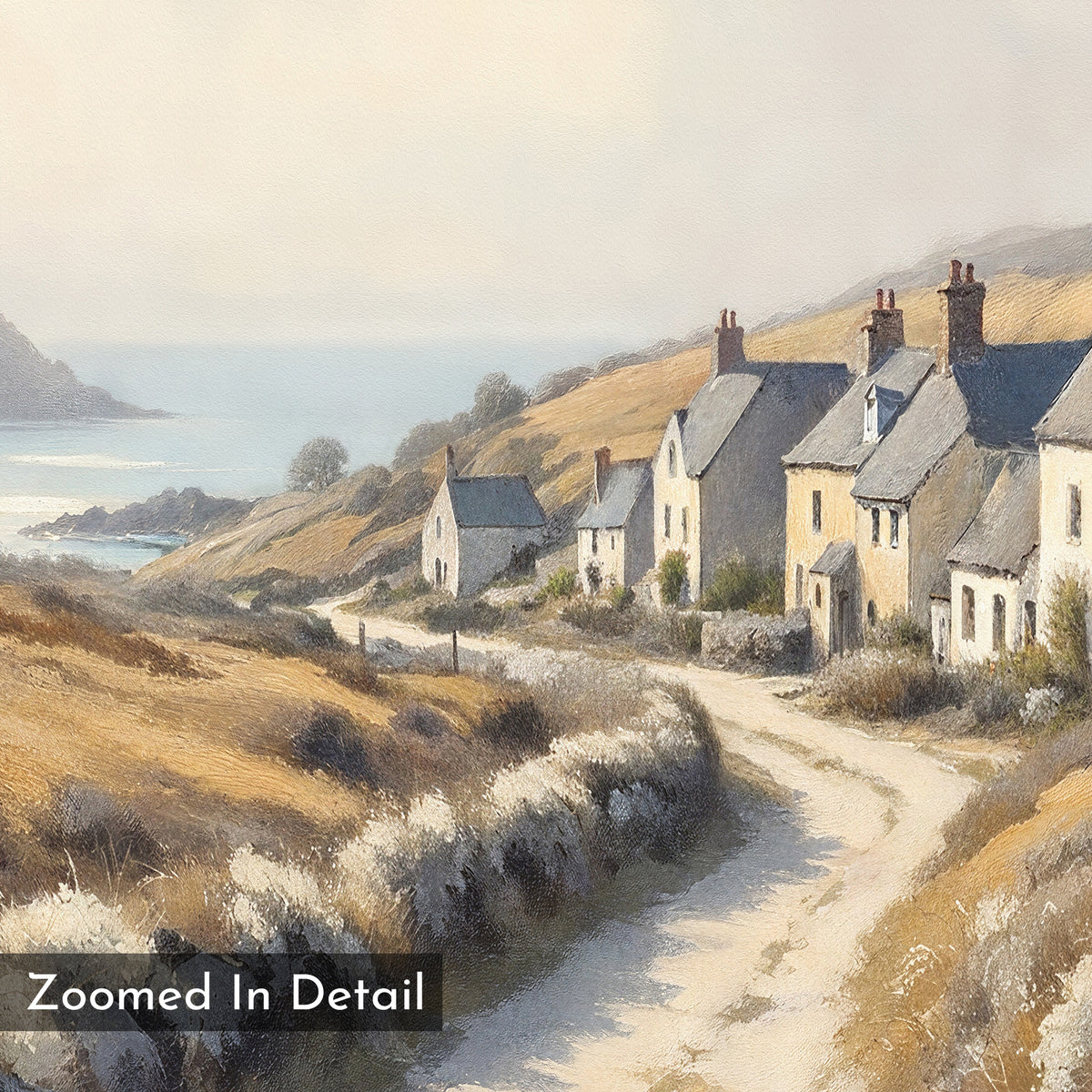 The Coastal Haven Canvas Art - Square features a rural coastal village with stone cottages, golden hills, and the sea. "Zoomed In Detail" appears in the bottom left—ideal for adding rustic charm to your wall décor.