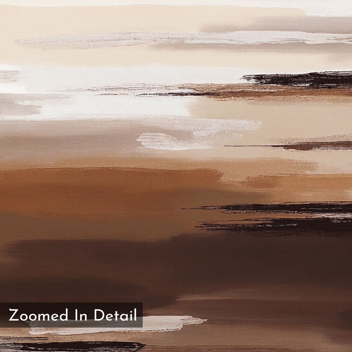 Desert Winds Canvas Art - Horizontal features horizontal brushstrokes in brown, beige, and cream. Smoothly blended for a textured earth-tone look. "Zoomed In Detail" text appears in the lower left corner.