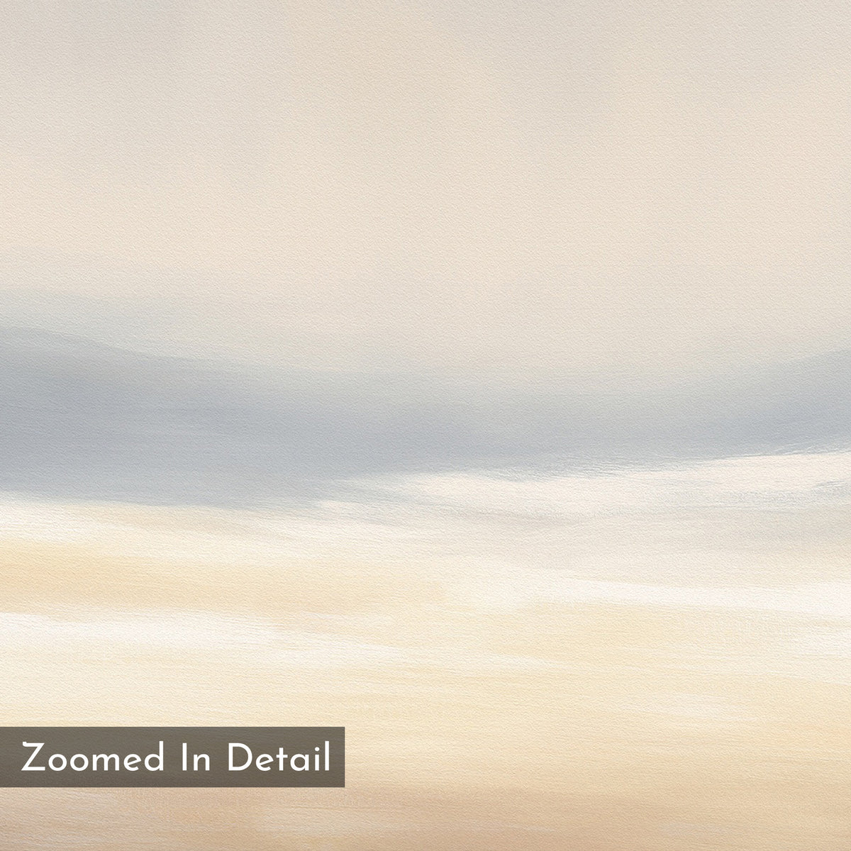 Layered Dusk Canvas Art - Vertical features a soft, abstract print with muted beige, cream, and light blue tones blending together for a calming, cloud-like look. "Zoomed In Detail" appears in the bottom left corner.