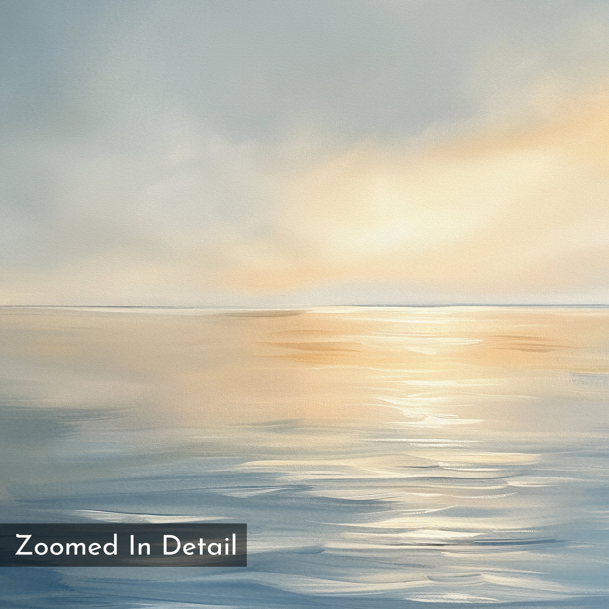 Luminous Calm Canvas Art - Horizontal showcases tranquil ocean waters beneath a partly cloudy sky, with soft sunlight and a coastal color palette in gentle, muted tones. Text reads: Zoomed In Detail.