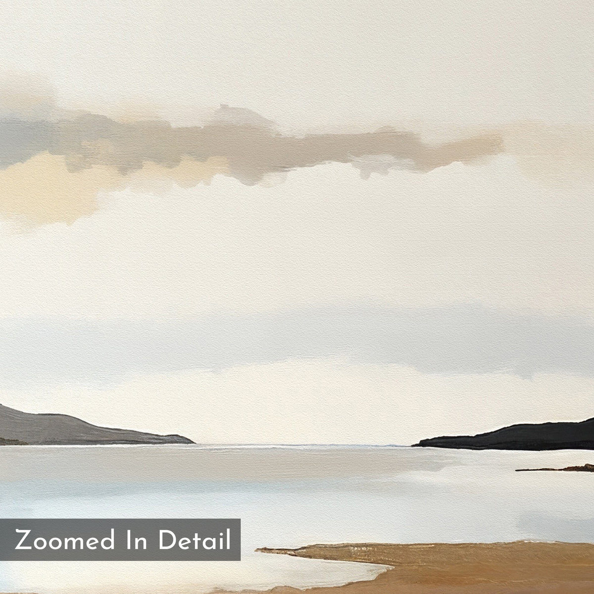 Nordic Waters Canvas Art - Square: This minimalist Nordic landscape print showcases calm water, distant hills, and a cloudy sky in muted tones for soothing wall décor. "Zoomed In Detail" appears in the bottom left corner.