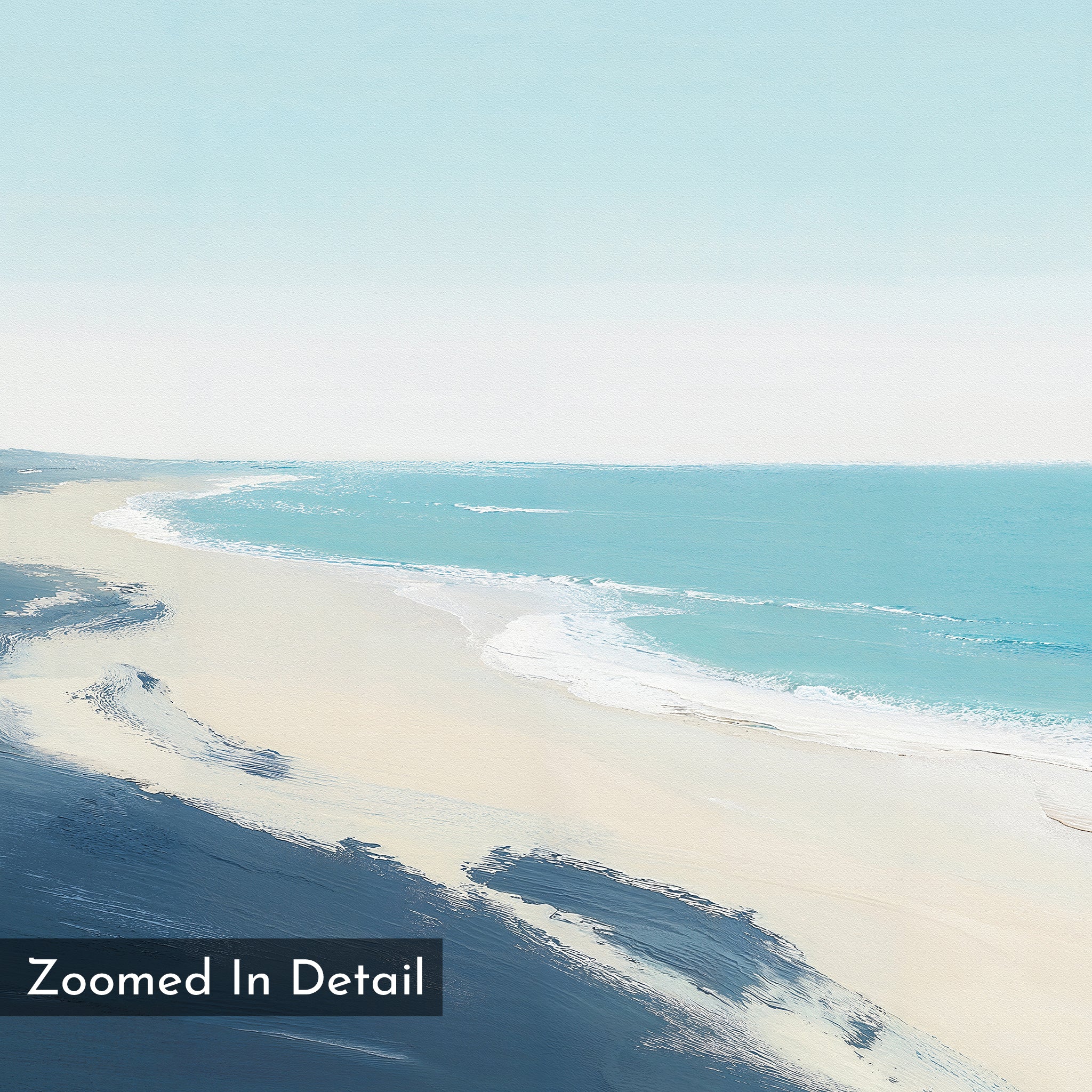 Shifting Tides Canvas Art - Horizontal features a zoomed-in serene beach with gentle waves, light sand, and soft blue-white tones. Perfect as a coastal canvas print for your home. A label in the corner reads "Zoomed In Detail.