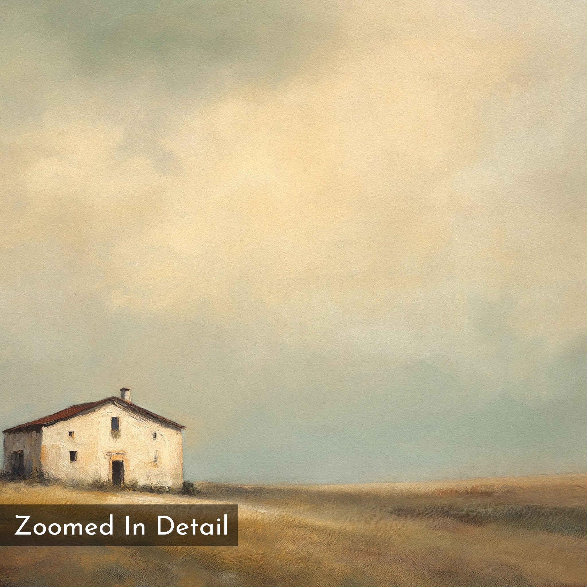 The Solitary House Canvas Art - Horizontal features a weathered white farmhouse on a wide, flat plain beneath a cloudy sky. Rustic brushstrokes evoke dreamy charm. A "Zoomed In Detail" label is shown at the bottom left.