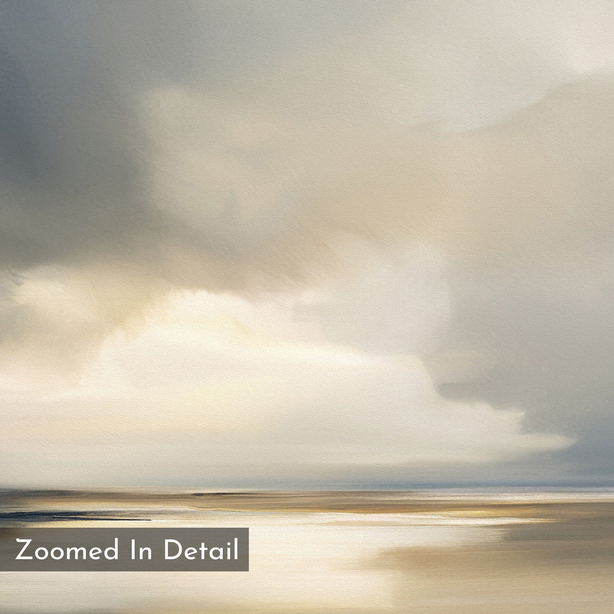 The Stormy Tides Canvas Art - Horizontal features a soft seascape with hazy clouds and gentle light reflecting on calm water. Coastal elegance is captured, with "Zoomed In Detail" labeled in the lower left corner.