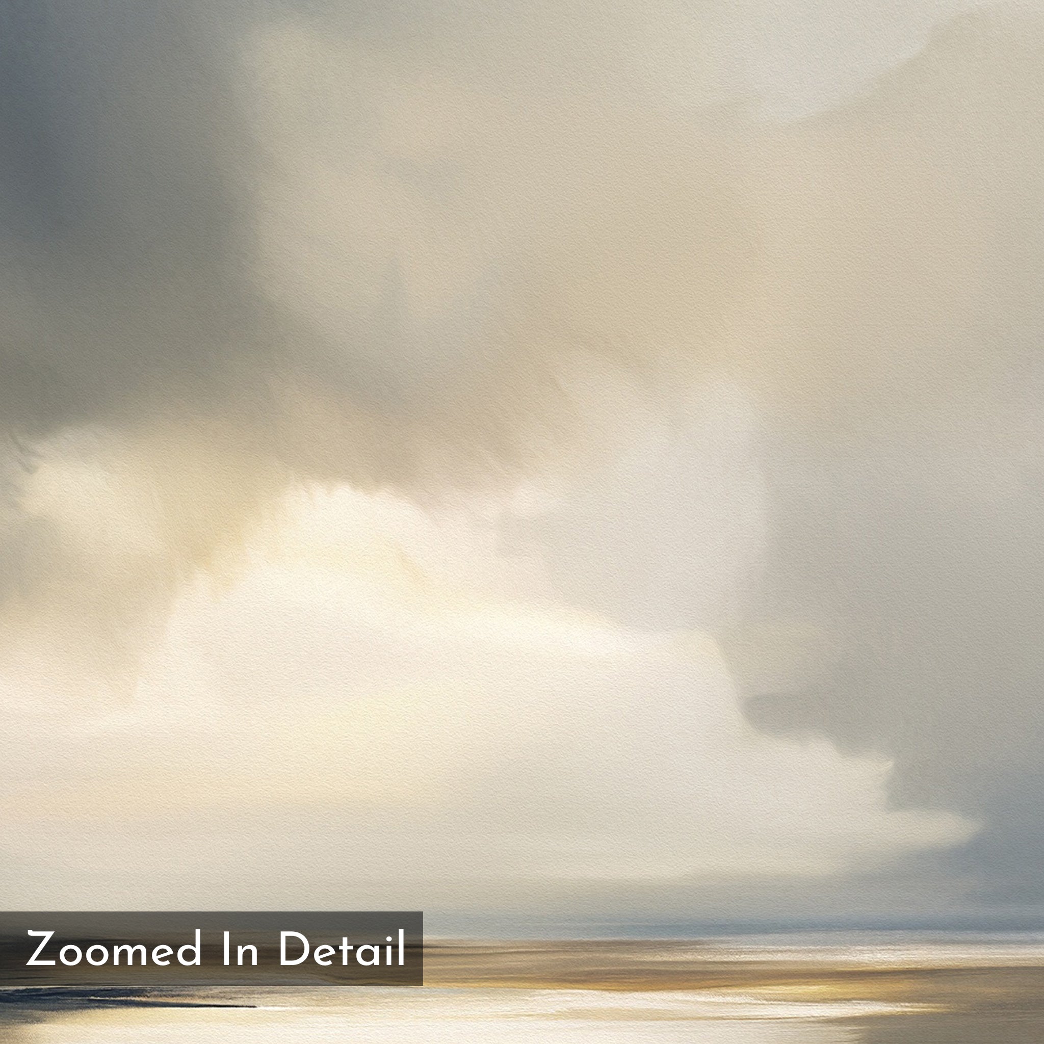 Stormy Tides Canvas Art - Square showcases soft, abstract beige and gray clouds over calm water with gentle sunlight. "Zoomed In Detail" appears in the bottom left—a stunning choice for lovers of abstract wall art.