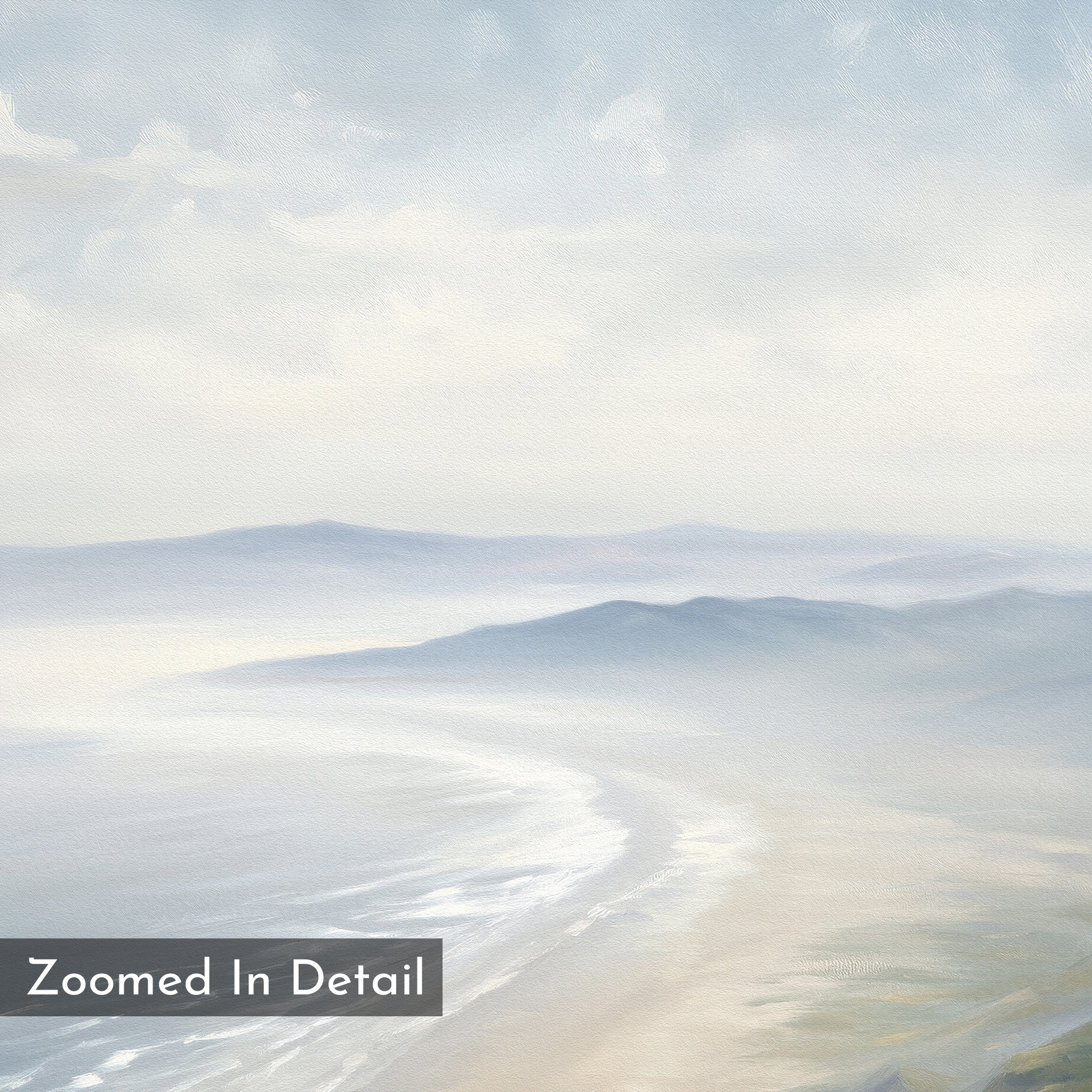 The Veiled Shores Canvas Art - Horizontal features a soft, painterly coastal beach landscape with gentle waves, misty distant mountains, a cloudy sky, and a dreamy, tranquil vibe. "Zoomed In Detail" appears in the corner.